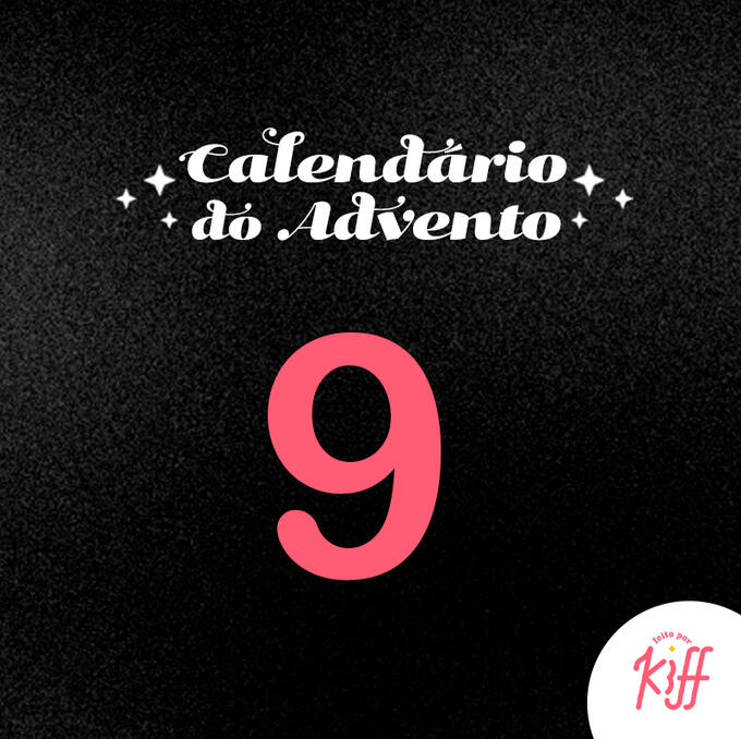 Calendário do advento - Dia 9