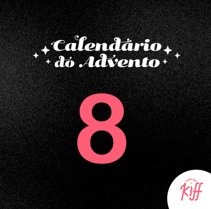 Calendário do advento - Dia 8