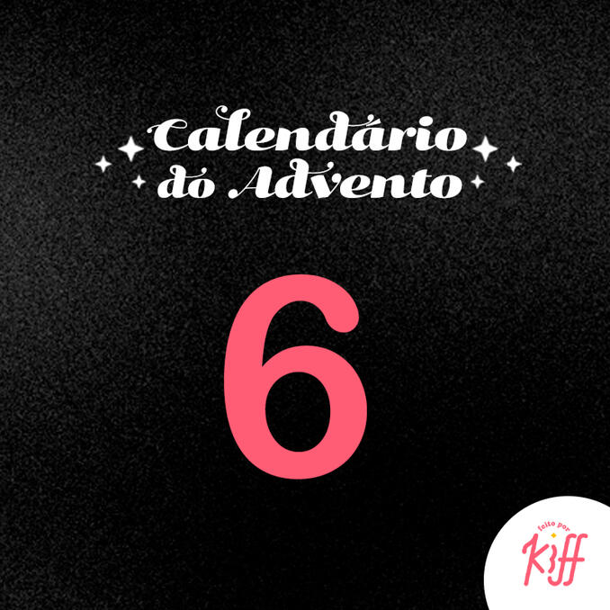 Calendário do advento - Dia 6