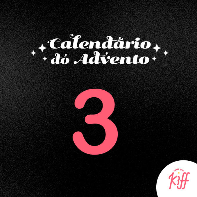 Calendário do advento - Dia 3